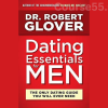 Dating-Essentials-for-Men-Perfecting-Your-Practice-A-By-Robert-Glover-free-download