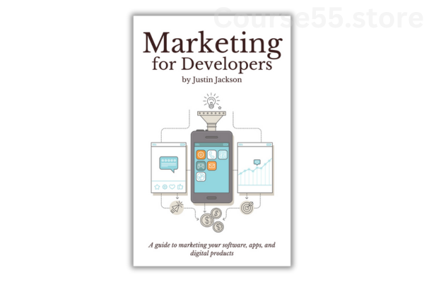 Marketing-for-Developers-By-Justin-Jackson-free-download
