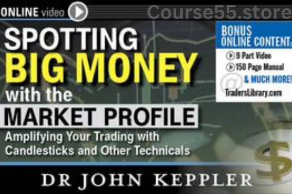 Spotting-Big-Money-with-Market-Profile-By-John-Kepler-free-download