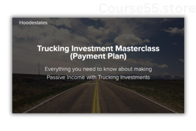 Trucking-Investment-Masterclass-By-Hoodestates-free-download