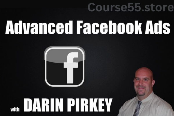 Advanced-Facebook-Ads-Course-by-Darin-Pirkey-free-download